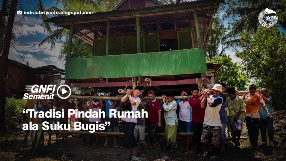 Tradisi Pindah Rumah ala Suku Bugis | Good News From Indonesia